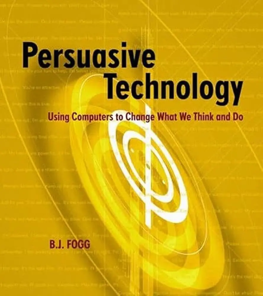 Book cover of Persuasive Technology by B.J. Fogg
