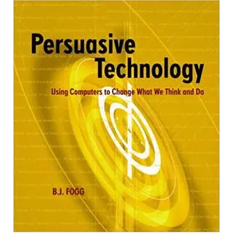 Book Persuasive Technology by B.J. Fogg on Captology